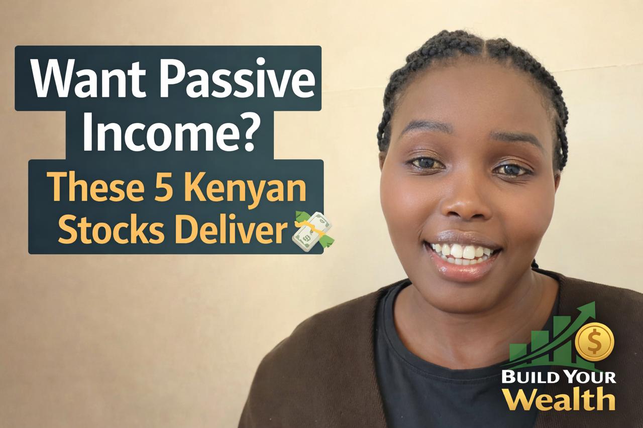 Want a New Passive Income - 5 Kenyan Stocks